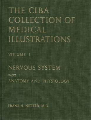 The ciba collection of medical illustrations. Part I