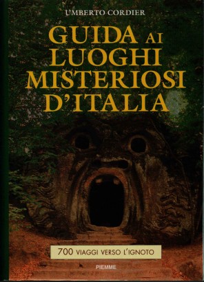 Guida ai luoghi misteriosi d'Italia