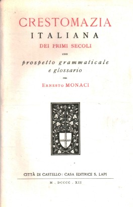 Crestomazia italiana dei primi secoli (3 fascicoli in camicia editoriale)