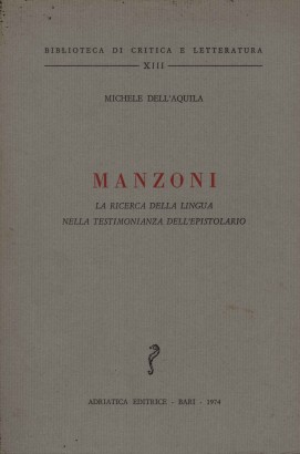 Manzoni. La ricerca della lingua nella testimonianza dell'epistolario