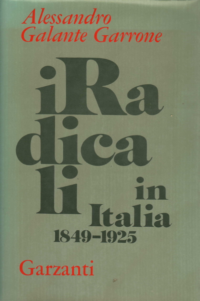 The Radicals in Italy (1849-1925)