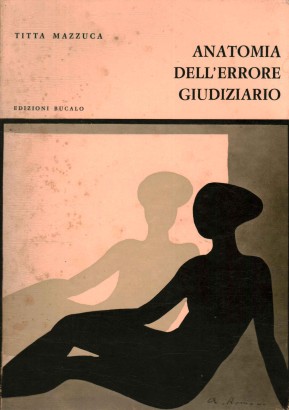 Anatomia dell'errore giudiziario