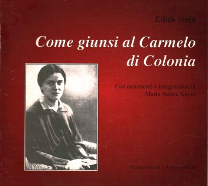 Come giunsi al Carmelo di Colonia