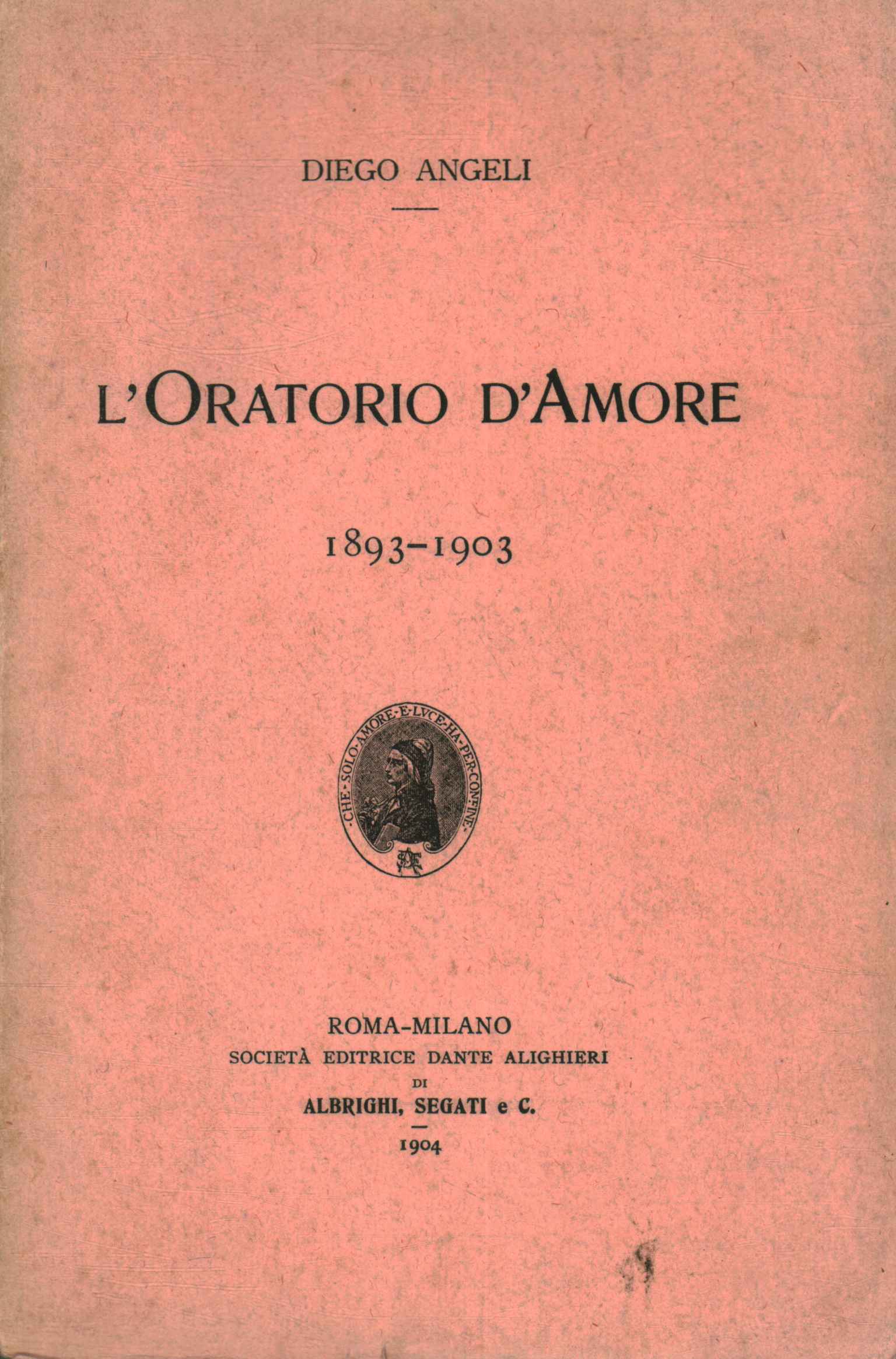 L'oratorio d'amore 1893-