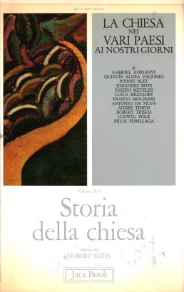 Storia della chiesa. La chiesa nei vari paesi ai nostri giorni (Volume X/2)