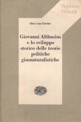 Giovanni Althusius e lo sviluppo storico delle teorie politiche giusnaturalistiche