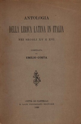 Antologia della lirica latina in Italia nei secoli XV e XVI