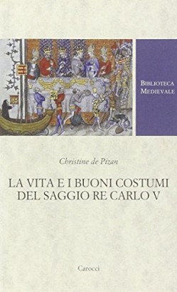 La vita e i buoni costumi del saggio re Carlo V