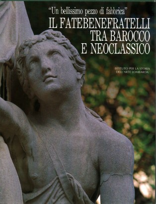 Il Fatebenefratelli tra Barocco e Neoclassico