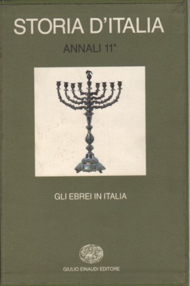 Storia d' Italia Annali 11 Gli ebrei in Italia