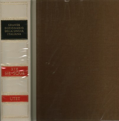 Grande dizionario della Lingua Italiana (Volume XIX)