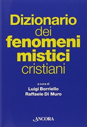 Dizionario dei fenomeni mistici cristiani