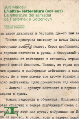 L'altra letteratura (1957-1976). La letteratura del samizdat da Pasternak a  Solzenicyn