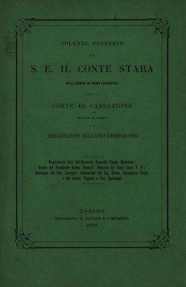 Solenne possesso di S.E. il conte Stara nella carica di primo presidente della Corte di Cassazione sedente in Torino ed inaugurazione dell'anno giuridico 1868