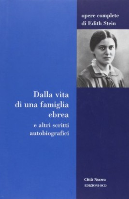 Dalla vita di una famiglia ebrea e altri scritti autobiografici