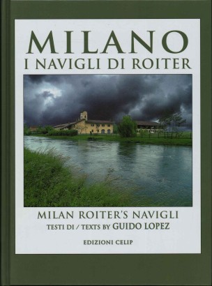 Milano I navigli di Roiter. Milan Roiter's Navigli