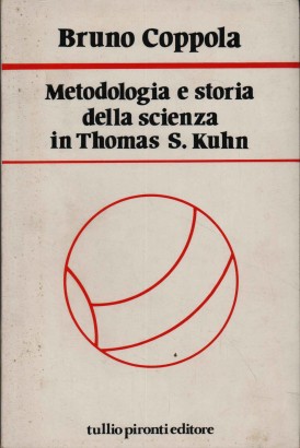 Metodologia e storia della scienza in Thomas S. Kuhn