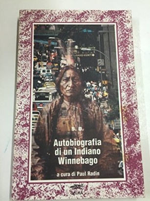 Autobiografia di un Indiano Winnebago