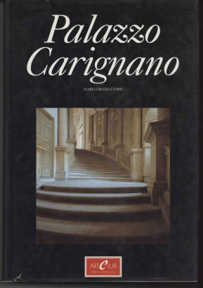 Palazzo Carignano. Tre secoli di idee, progetti e realizzazioni