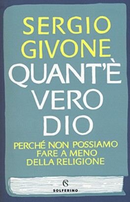 Quant'è vero Dio