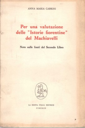 Per una valutazione delle Istorie fiorentine del Machiavelli