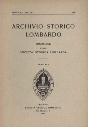 Archivio storico lombardo. Giornale della Società Storica Lombarda, anno XCVI