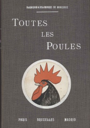 Toutes les Poules et leurs Varietes