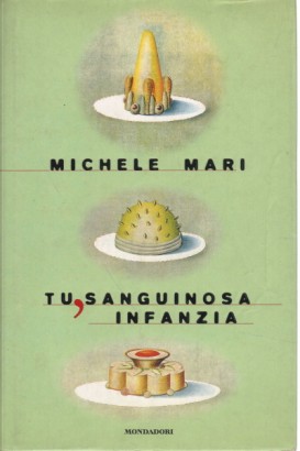 Tu, sanguinosa infanzia