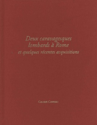 Deux caravagesques lombards a Rome et quelques recentes acquisitions