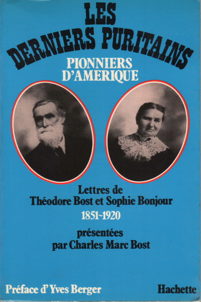 Les derniers puritains pionniers d'Amerique 1851-, Charles Marc Bost