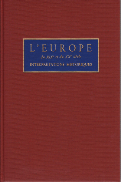 L'Europe du XIX et du XX siècle. Volumi 2, AA.VV.