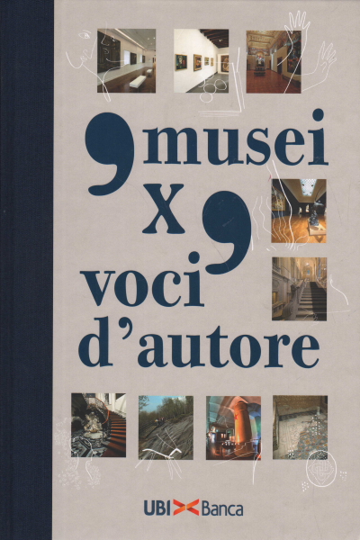 9 musei x 9 voci d'autore, AA.VV.