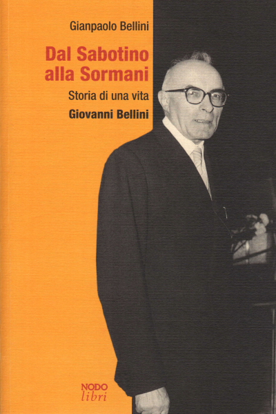 Dal Sabotino alla Sormani, Gianpaolo Bellini