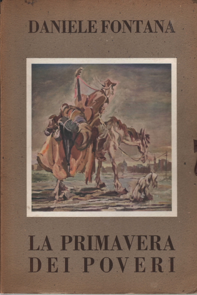 La primavera dei poveri, Daniele Fontana