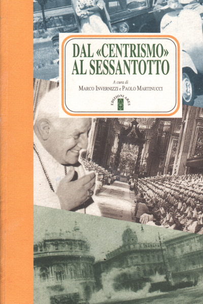 De "centrisme" à soixante-huit, Marco Invernizzi Paul Martinucci