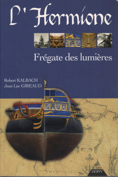 L'Hermine frigate des lumières, Robert Kalbach Jean-Luc Gireaud