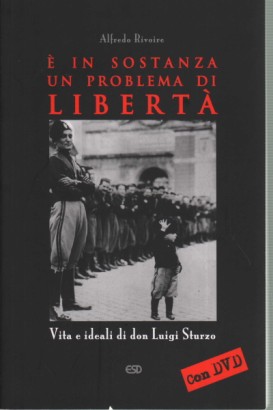 È in sostanza un problema di libertà