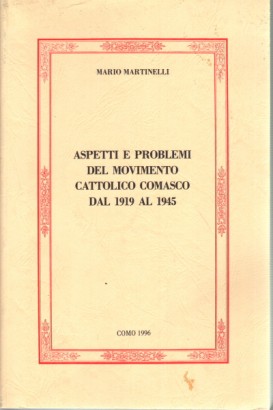 Aspetti e problemi del movimento cattolico comasco dal 1919 al 1945