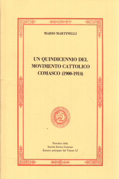 Fifteen years of the Comasco Catholic Movement (1, Mario Martinelli