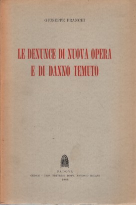 Le denunce di nuova opera e di danno temuto