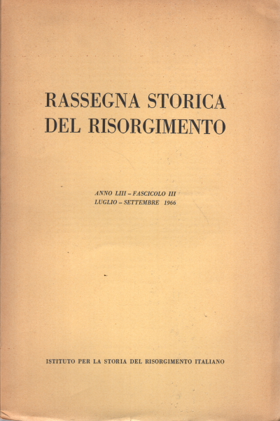 Rassegna storica del Risorgimento anno LIII fasc, AA.VV.