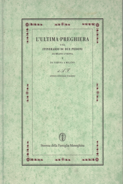 L'ultima preghiera o sia itinerario di due pedoni, Ettore Mocchetti