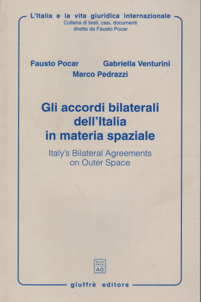 Gli accordi bilaterali dell&apos;Italia in materia spaziale