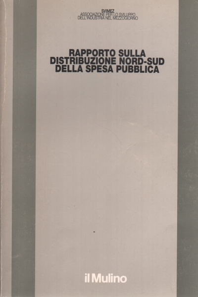 Report on the North-South distribution of expenditure, AA.VV.