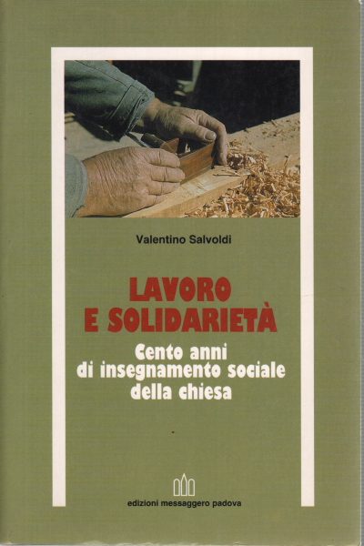 Lavoro e solidarietà, Valentino Salvoldi