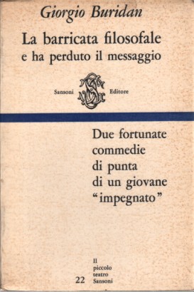 La barricata filosofale e Ha perduto il messaggio