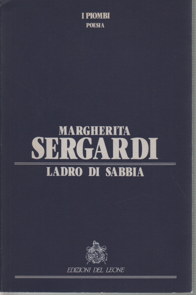 Thief of sand, Margherita Sergardi