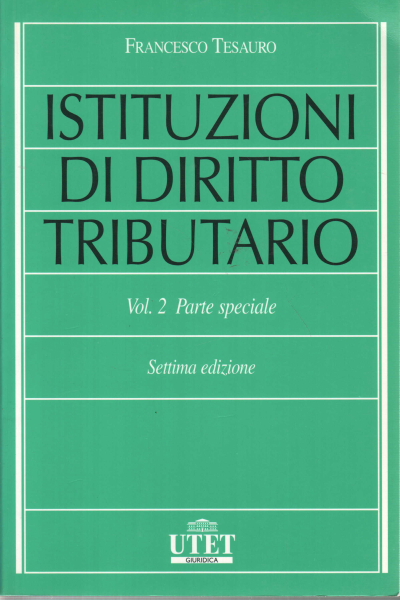 Institutions du droit fiscal. Vol. 2, Francesco Tesauro