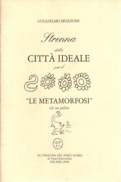 Gift of the ideal city for 2000, Guglielmo Mozzoni