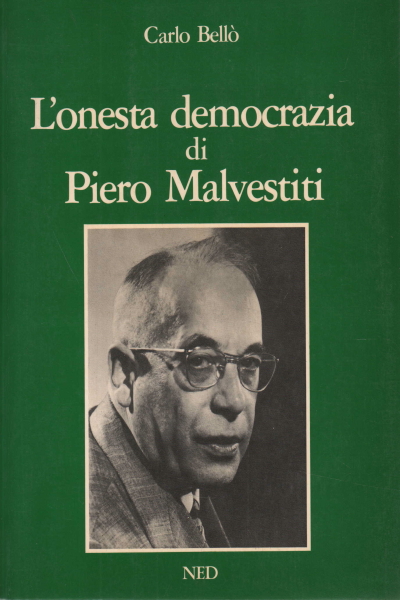 L'onesta democrazia di Piero Malvestiti, Carlo Bellò